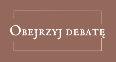 Grafika z linkiem. Na jasnobrązowym tle napis - Obejrzyj debatę