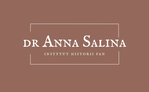 Grafika z linkiem. Na jasnobrązowym tle biały napis - Doktor Anna Salina, Instytut Historii Pan